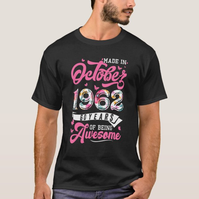 Made In October 1962 Floral 60 Year Old 1962th Bir T-Shirt (Front)