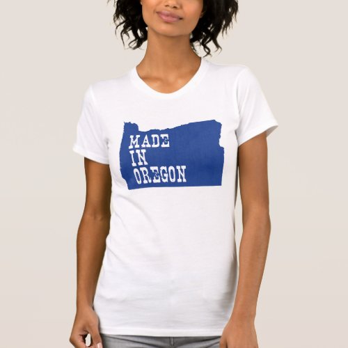 Made In Oregon for Oregonian Webfoot Woman T_Shirt