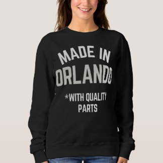 Made In Orlando Slogan Born In Orlando Sweatshirt
