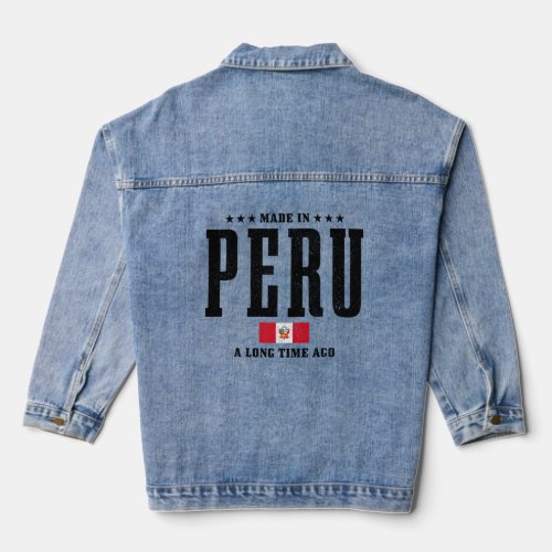 Made In Peru A Long Time Ago Peruvian Pride Flag  Denim Jacket