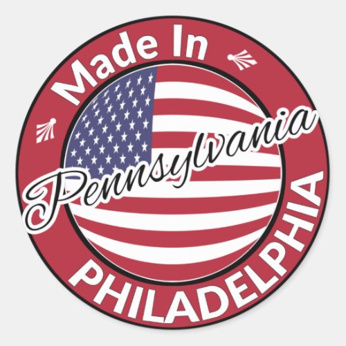 Made in Philadelphia Pennsylvania USA Flag Classic Round Sticker