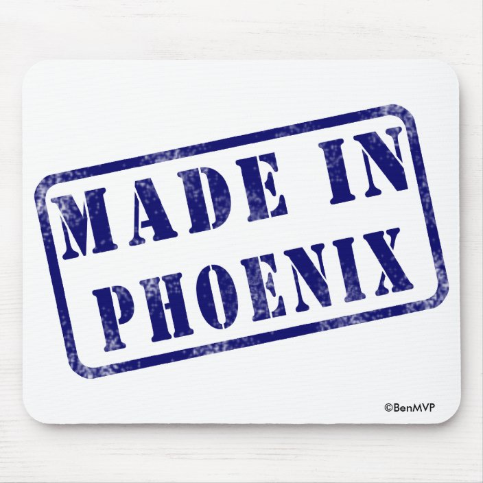 Made in Phoenix Mouse Pad