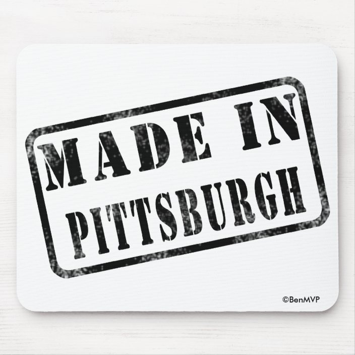 Made in Pittsburgh Mousepad