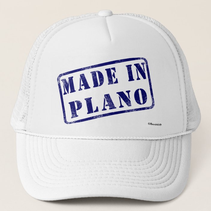 Made in Plano Trucker Hat