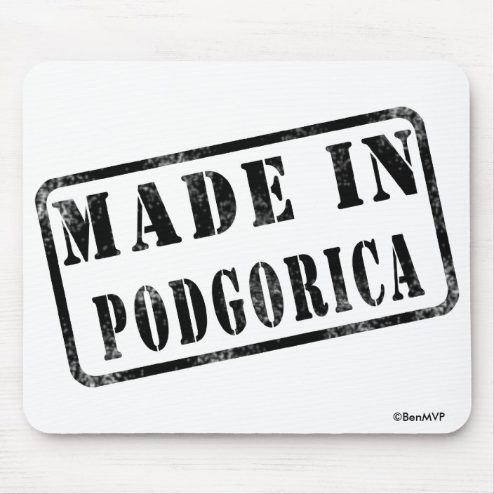 Made in Podgorica Mouse Pad