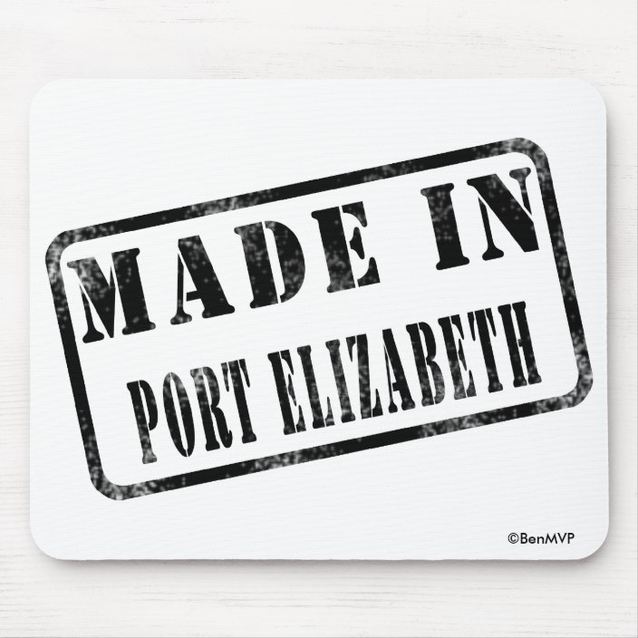 Made in Port Elizabeth Mousepad
