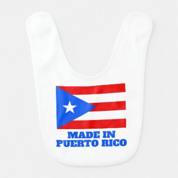 Made In Puerto Rico Funny Baby Bib For Newborn by iprint at Zazzle