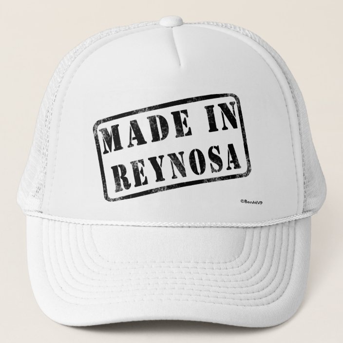 Made in Reynosa Hat