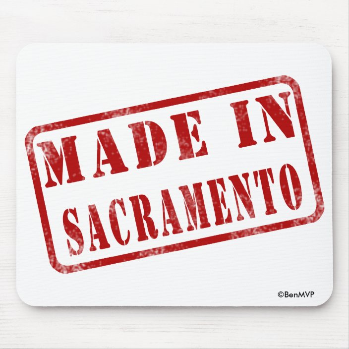 Made in Sacramento Mouse Pad