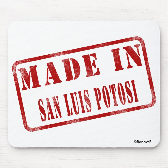 Made in San Luis Potosi Mousepad