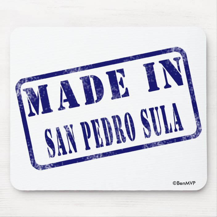 Made in San Pedro Sula Mousepad