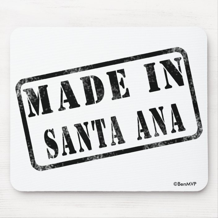 Made in Santa Ana Mouse Pad