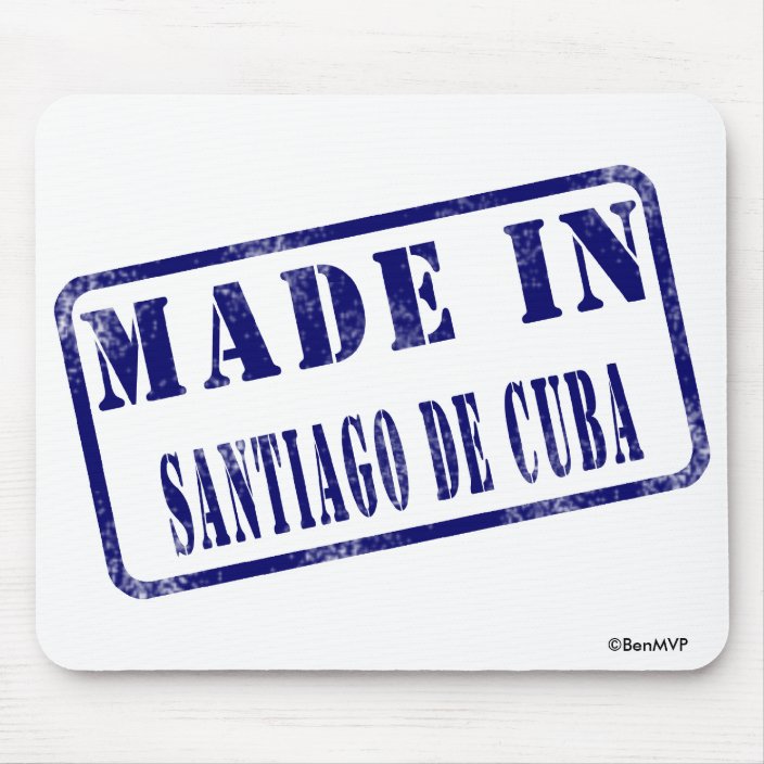 Made in Santiago de Cuba Mouse Pad