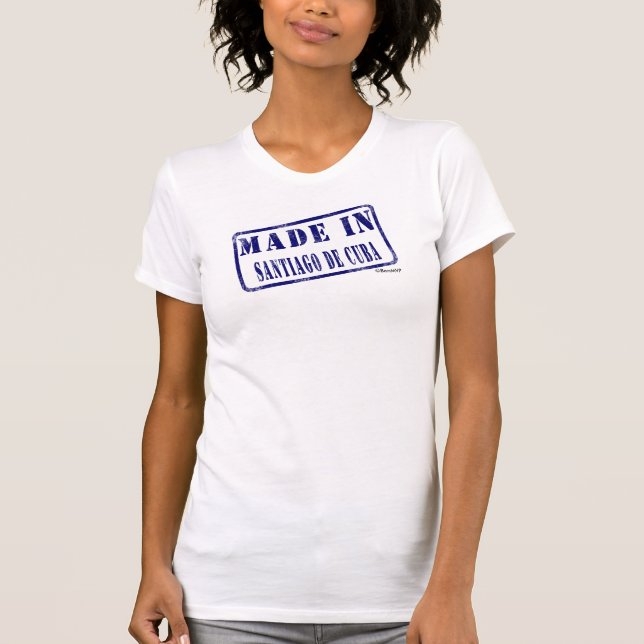 Made in Santiago de Cuba T-Shirt (Front)