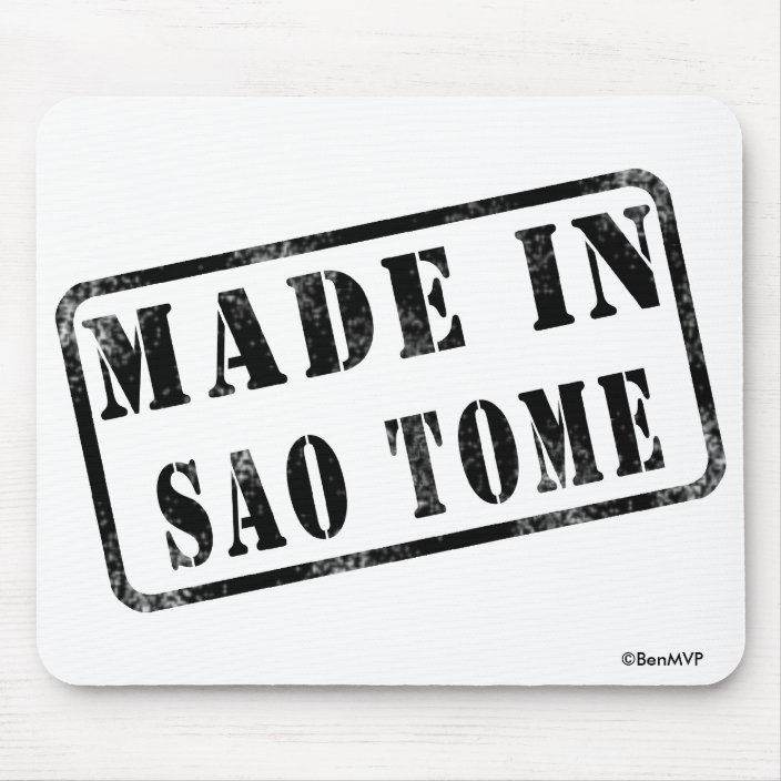 Made in Sao Tome Mouse Pad