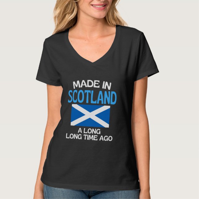 Made In Scotland A Long Time Ago Funny Scottish Bi T-Shirt (Front)