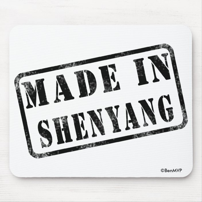 Made in Shenyang Mouse Pad