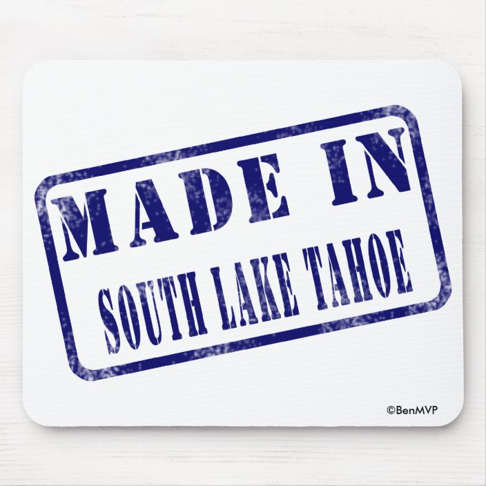 Made in South Lake Tahoe Mousepad