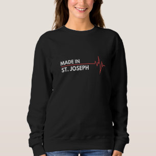 Made In St. Joseph Missouri Place Of Birth Hometow Sweatshirt