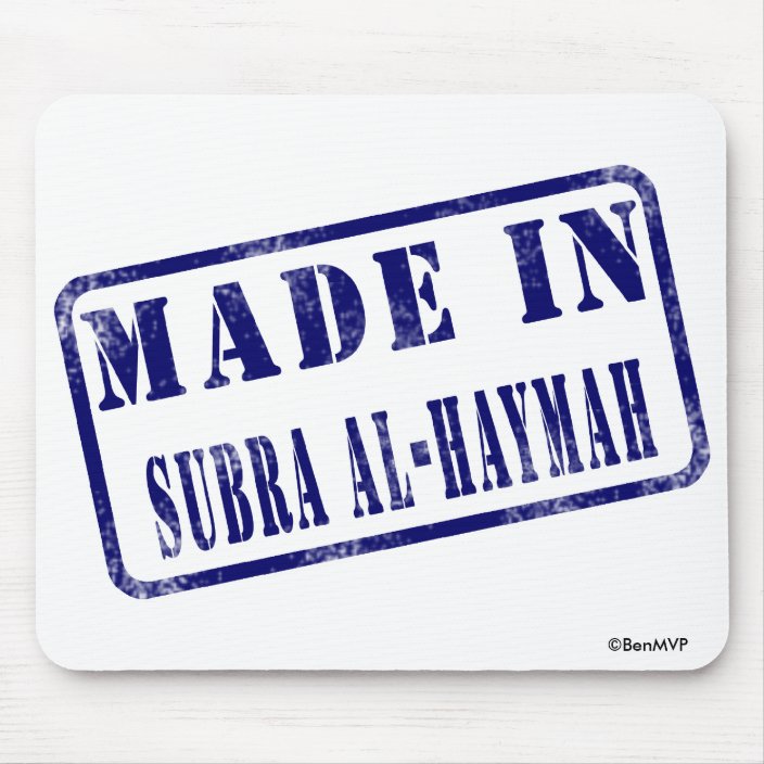 Made in Subra al-Haymah Mousepad