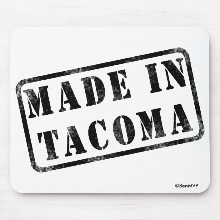 Made in Tacoma Mousepad