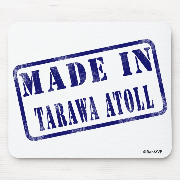 Made in Tarawa Atoll Mouse Pad