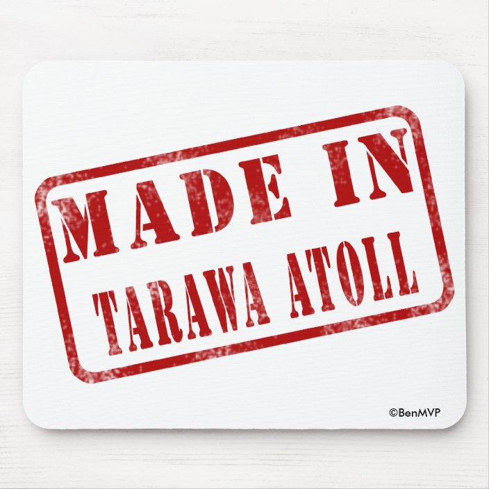 Made in Tarawa Atoll Mouse Pad