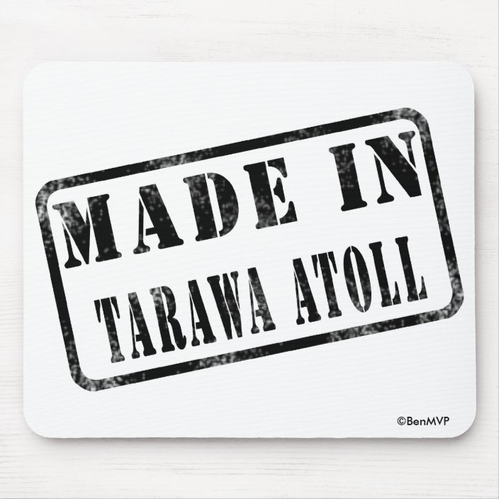Made in Tarawa Atoll Mousepad