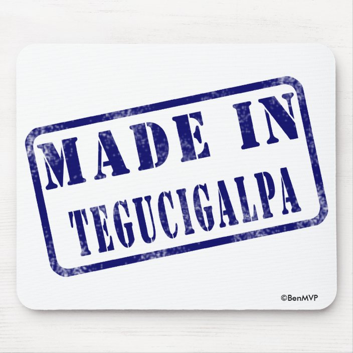 Made in Tegucigalpa Mouse Pad