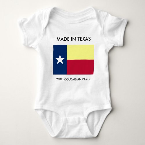 Made In Texas With Colombian Parts Infant Shirt