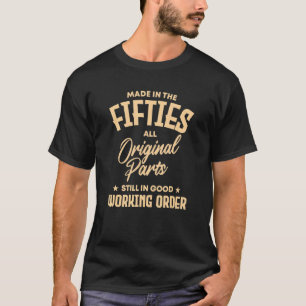 Made In The 50s Fifties Vintage Original Parts Ret T-Shirt