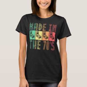 Made In The 70s Pinball Retro Arcade For Men T-Shirt