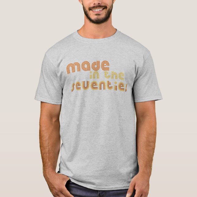 Made in the 70s T-Shirt (Front)