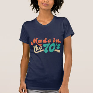Made in the 70's T-Shirt