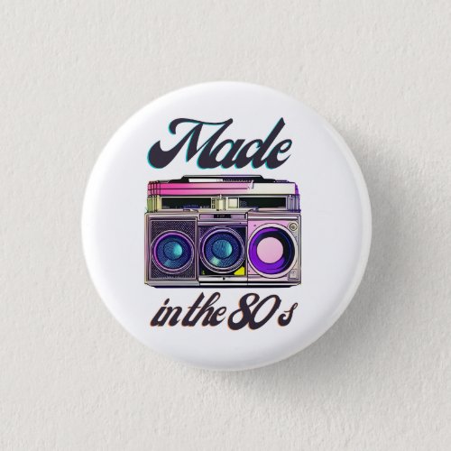 Made in the 80s Button with Boombox