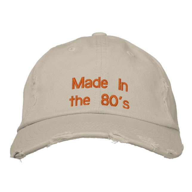Made In the 80's Embroidered Baseball Hat (Front)