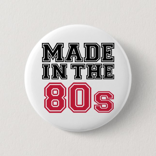 Made in the 80s pinback button (Front)