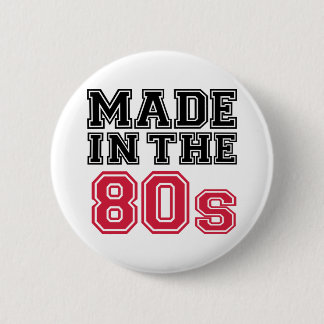 Made in the 80s pinback button