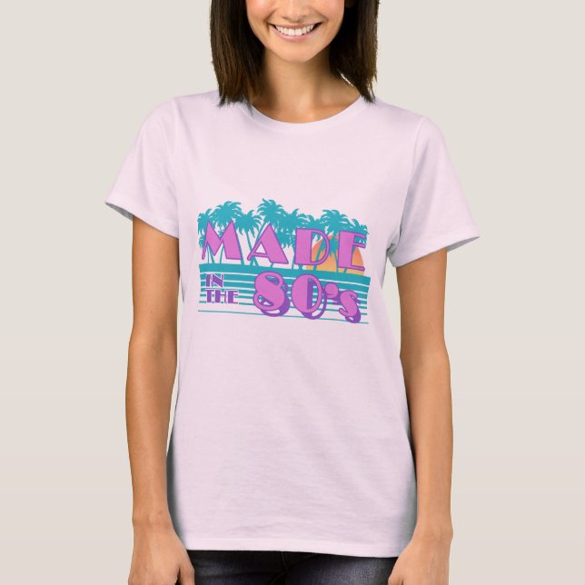 Made in the 80's T-Shirt (Front)