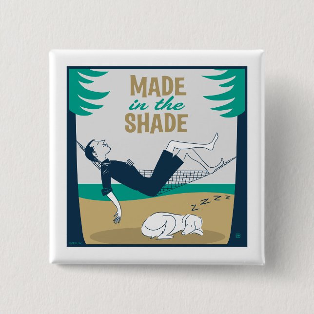 Made in the Shade Button (Front)