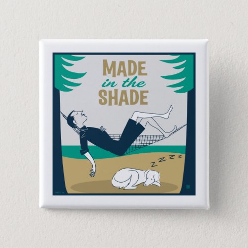 Made in the Shade Button