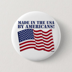 MADE IN THE USA BY AMERICANS! BUTTON