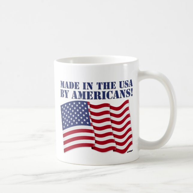 MADE IN THE USA BY AMERICANS! COFFEE MUG (Right)