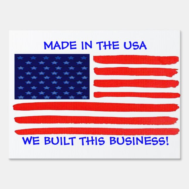 Made in the USA  We Built This Business Yard Sign (Front)