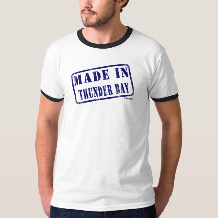 Made in Thunder Bay T Shirt