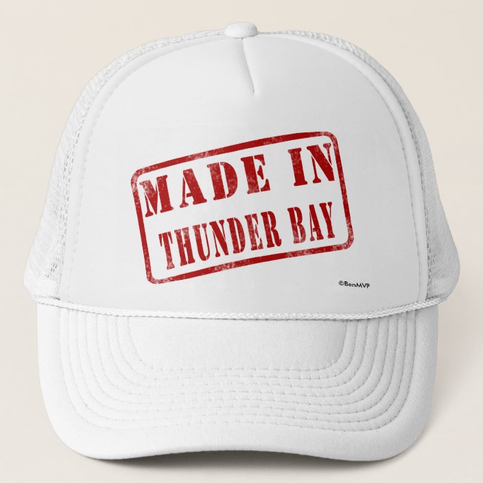 Made in Thunder Bay Trucker Hat