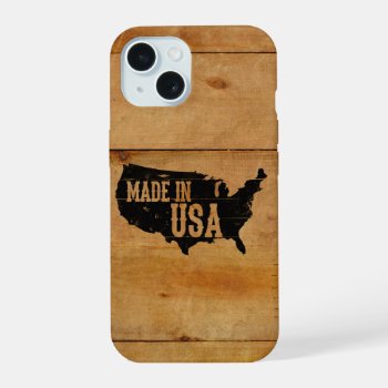 Made In Usa Iphone 15 Case by jahwil at Zazzle