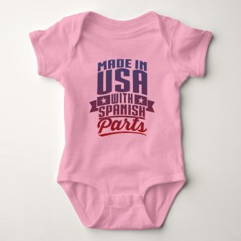Made In Usa With Spanish Parts Baby Bodysuit by mcgags at Zazzle