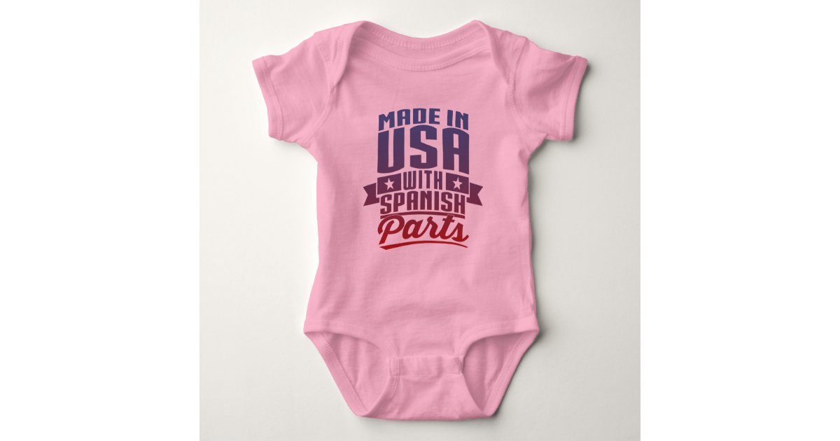 Made In Usa With Spanish Parts Baby Bodysuit Zazzle Com