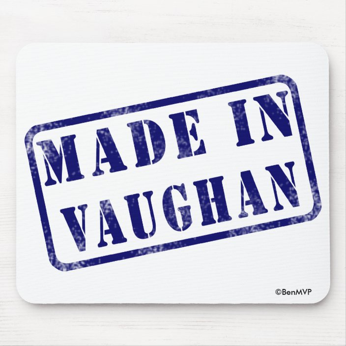 Made in Vaughan Mousepad